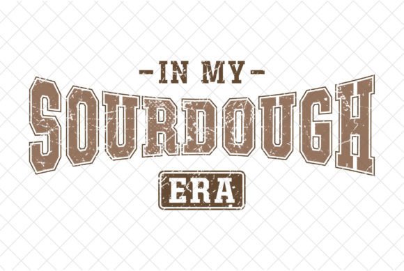 Bread Baker Mom, in My SourDough Era SVG