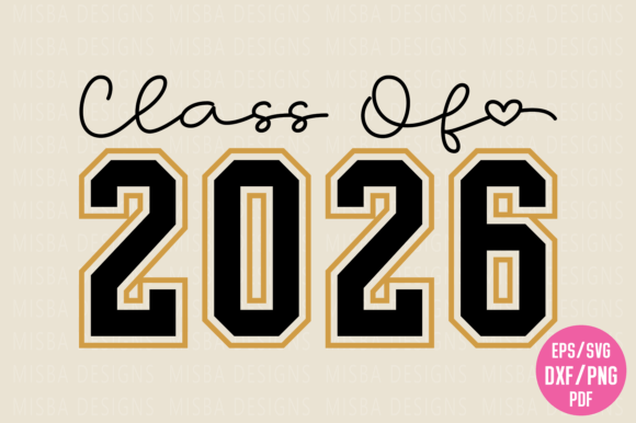 Class of 2026 SVG and Graduation 2026 SVG: A Comprehensive Evaluation